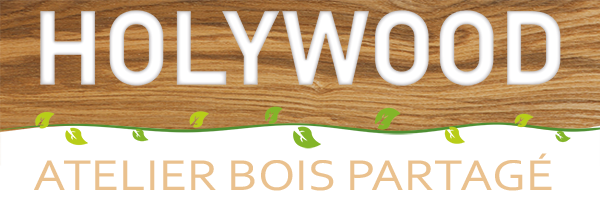 Atelier bois partagé Holywood