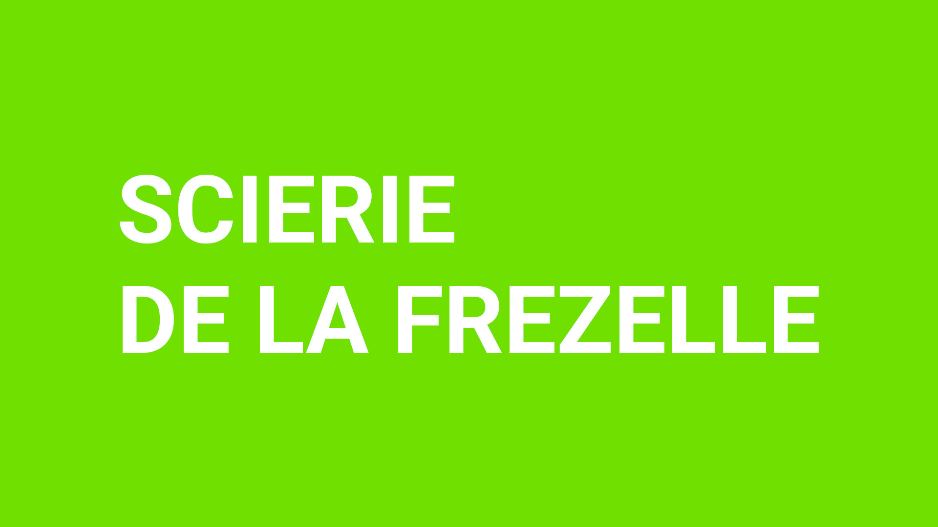 scierie frezelle